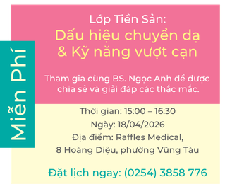 Hành trình làm mẹ với sự An tâm tại Raffles Medical Vũng Tàu